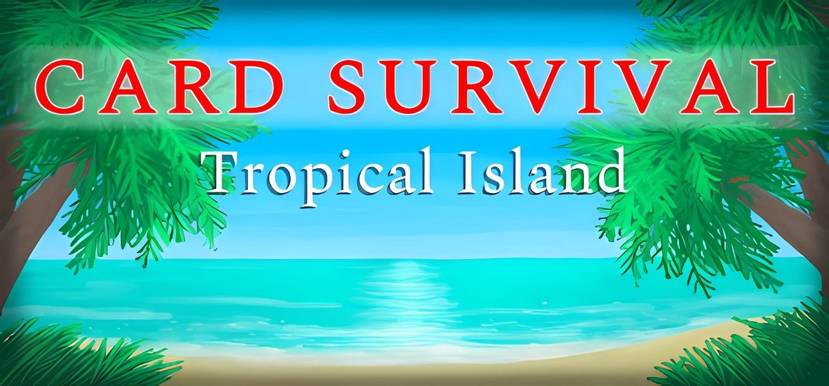 Tropical island survival. Card Survival: Tropical Island. Card Survival: Tropical Island играть. Sailing era.