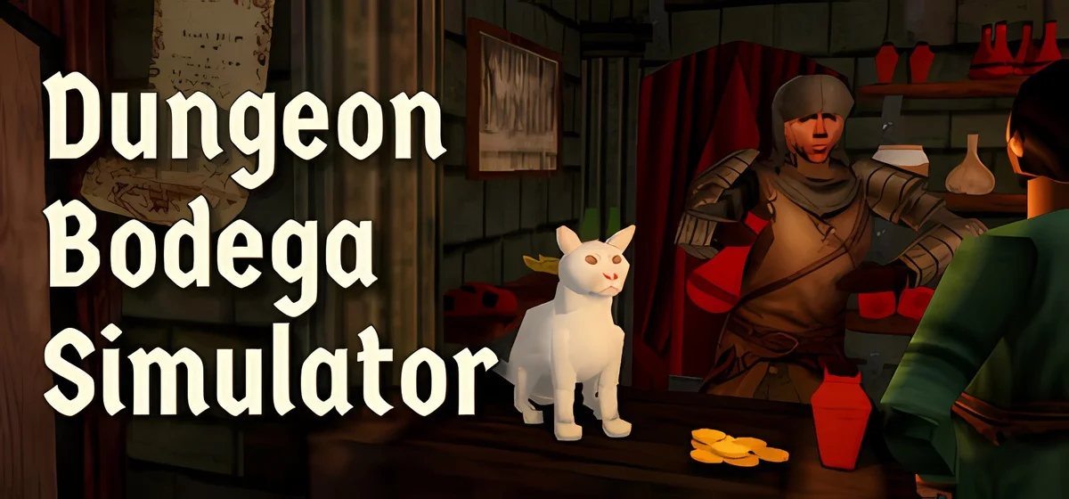 Dungeon Bodega Simulator Build 22526683