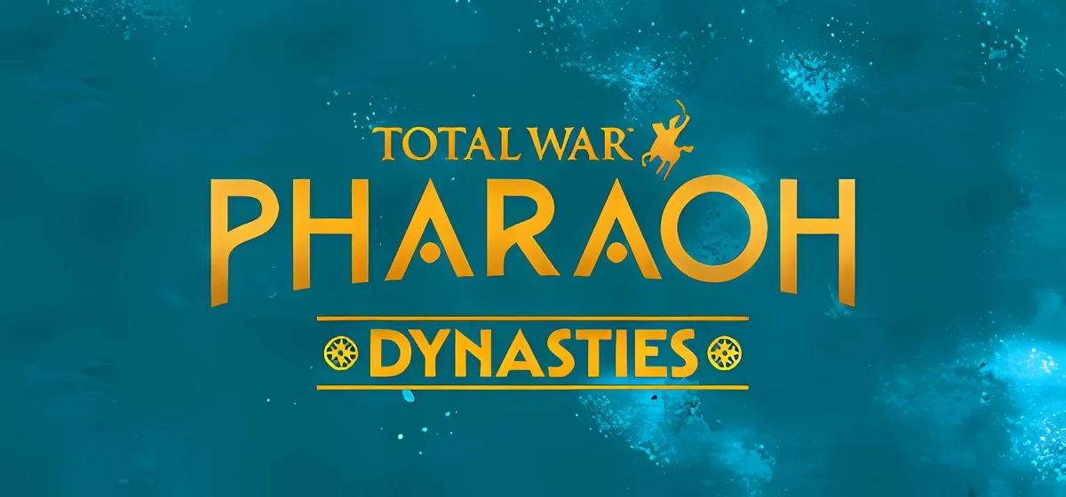 Total War Pharaoh Dynasties v1.8.1 v2.1.6