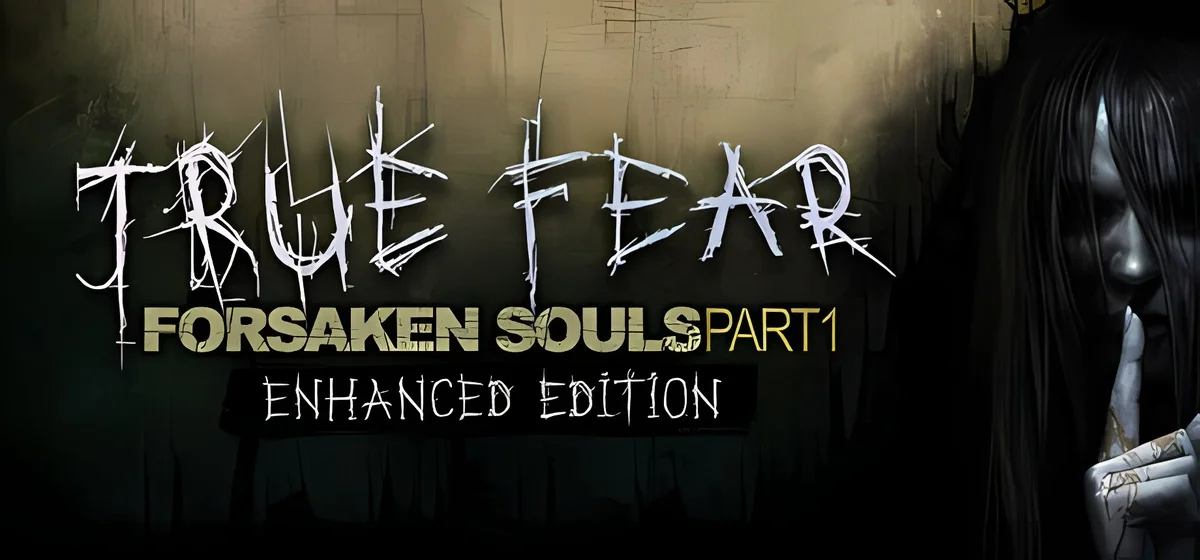 True Fear Forsaken Souls Part 1 v2.0.10
